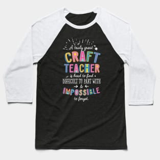 A truly Great Craft Teacher Gift - Impossible to forget Baseball T-Shirt